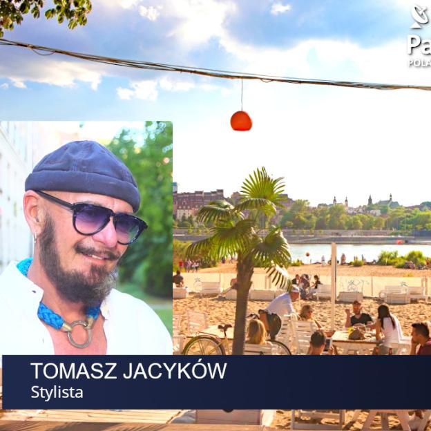 [VIDEO] Tomasz Jacyków: Uwielbiam upały, gdy ciepło wychodzi z betonu i pali siedzenie w rozgrzanym samochodzie. Na wakacje jeżdżę poza sezonem